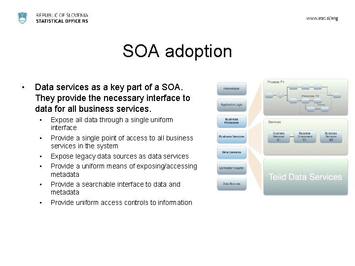 SOA adoption • Data services as a key part of a SOA. They provide