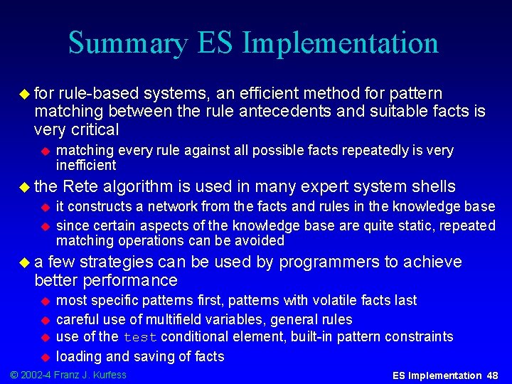 Summary ES Implementation u for rule-based systems, an efficient method for pattern matching between