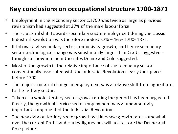 Key conclusions on occupational structure 1700 -1871 • Employment in the secondary sector c.