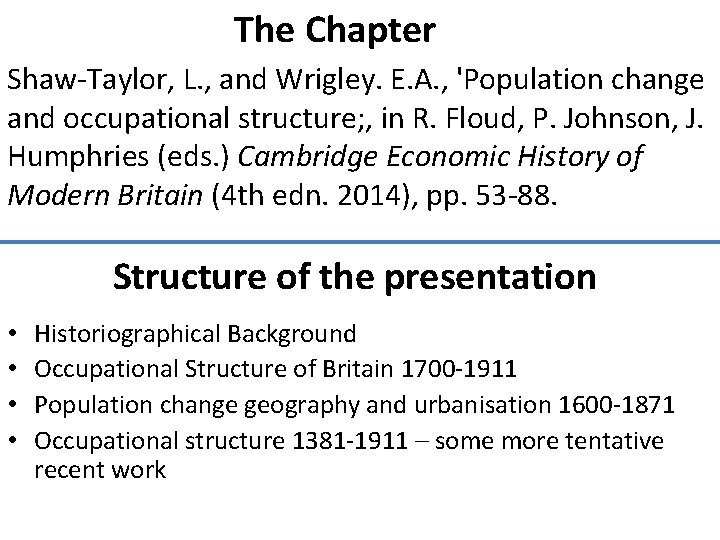 The Chapter Shaw-Taylor, L. , and Wrigley. E. A. , 'Population change and occupational