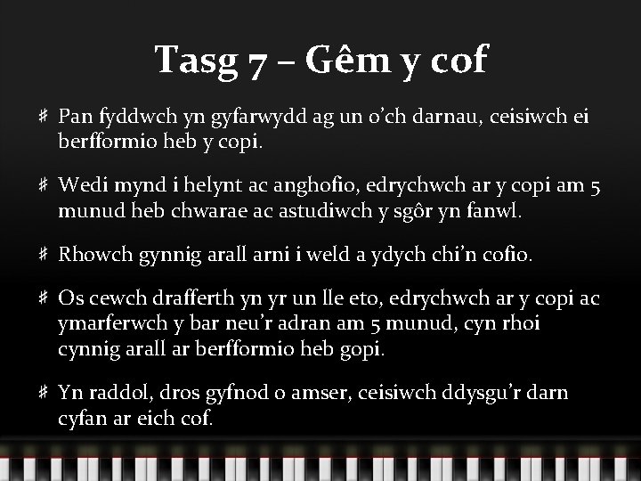 Tasg 7 – Gêm y cof Pan fyddwch yn gyfarwydd ag un o’ch darnau,