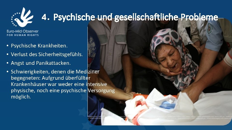 4. Psychische und gesellschaftliche Probleme • • Psychische Krankheiten. Verlust des Sicherheitsgefühls. Angst und