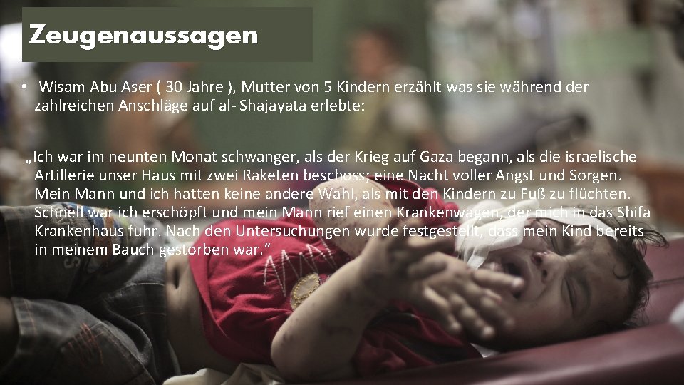 Zeugenaussagen • Wisam Abu Aser ( 30 Jahre ), Mutter von 5 Kindern erzählt