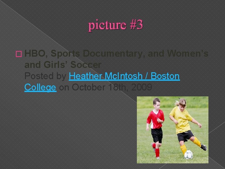 picture #3 � HBO, Sports Documentary, and Women’s and Girls’ Soccer Posted by Heather