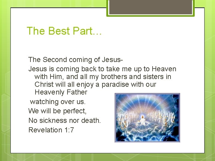 The Best Part… The Second coming of Jesus is coming back to take me