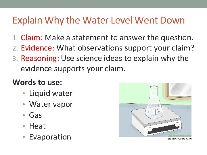 Explain Why the Water Level Went Down 1. Claim: Make a statement to answer