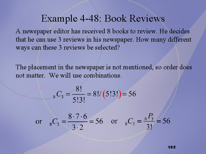 Example 4 -48: Book Reviews A newspaper editor has received 8 books to review. Example 4 -48: Book Reviews A newspaper editor has received 8 books to review.