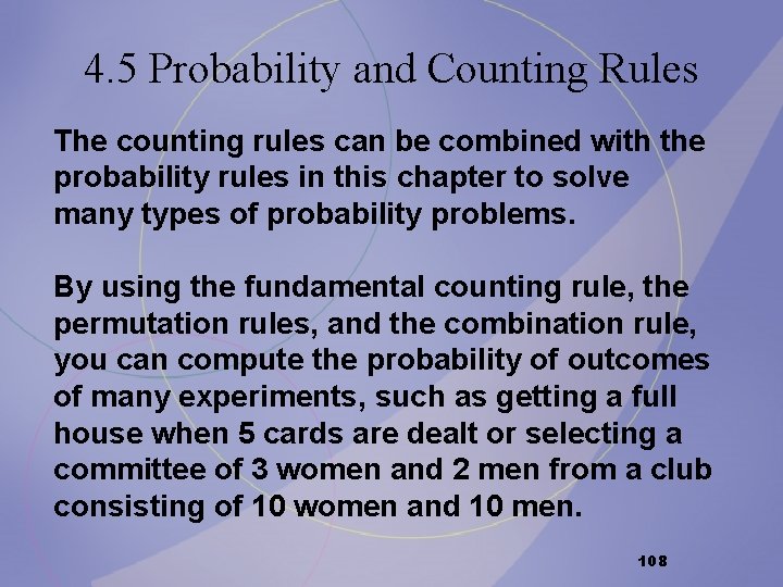 4. 5 Probability and Counting Rules The counting rules can be combined with the 4. 5 Probability and Counting Rules The counting rules can be combined with the