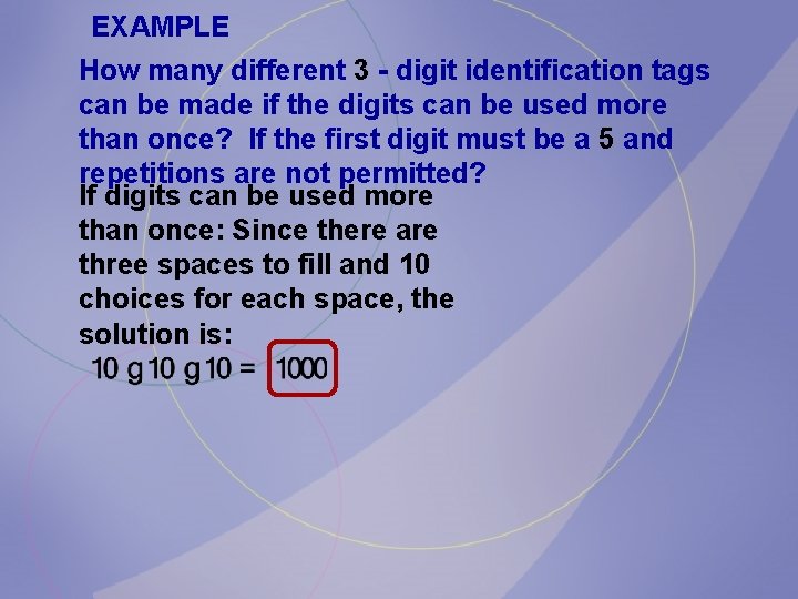 EXAMPLE How many different 3 - digit identification tags can be made if the EXAMPLE How many different 3 - digit identification tags can be made if the