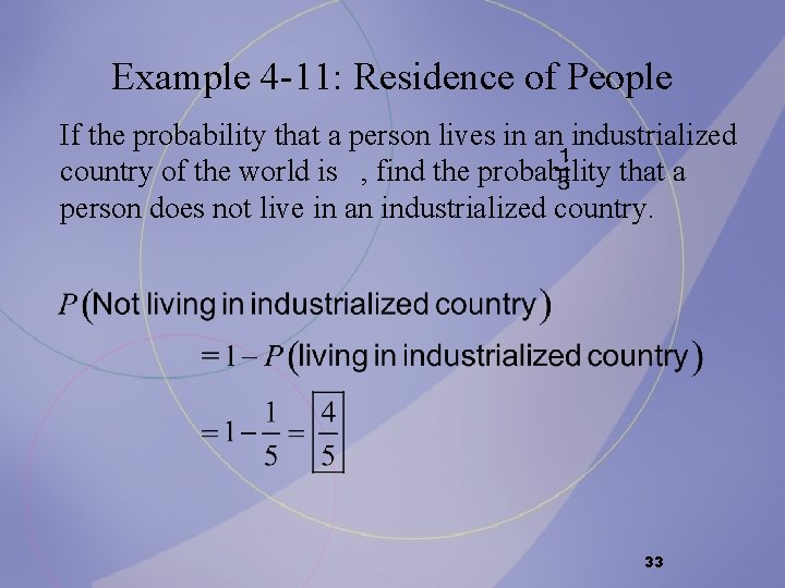 Example 4 -11: Residence of People If the probability that a person lives in Example 4 -11: Residence of People If the probability that a person lives in