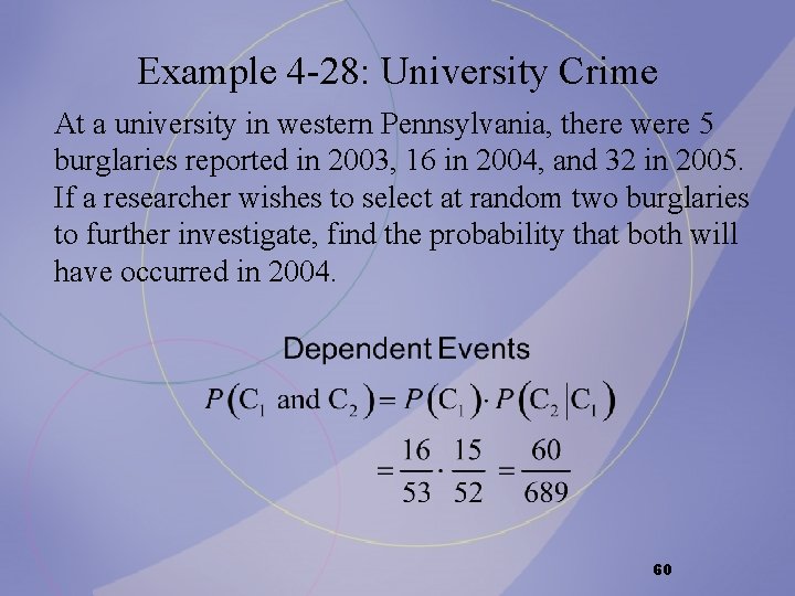 Example 4 -28: University Crime At a university in western Pennsylvania, there were 5 Example 4 -28: University Crime At a university in western Pennsylvania, there were 5