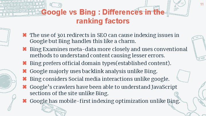 11 Google vs Bing : Differences in the ranking factors ✖ The use of