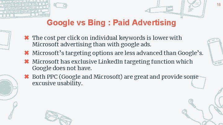 16 Google vs Bing : Paid Advertising ✖ The cost per click on individual