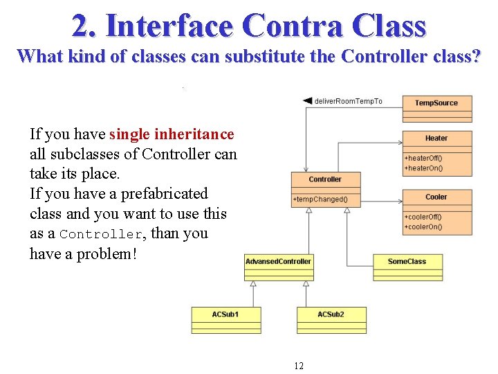 2. Interface Contra Class What kind of classes can substitute the Controller class? If 2. Interface Contra Class What kind of classes can substitute the Controller class? If