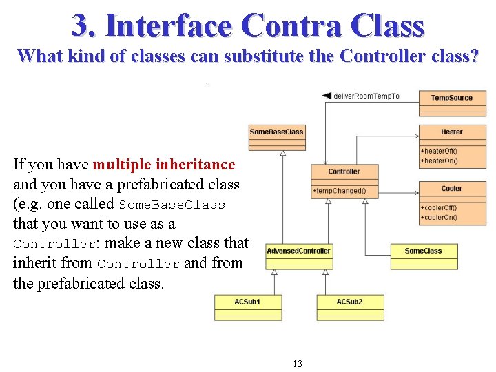 3. Interface Contra Class What kind of classes can substitute the Controller class? If 3. Interface Contra Class What kind of classes can substitute the Controller class? If