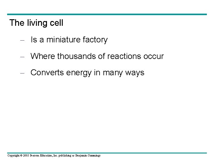 The living cell – Is a miniature factory – Where thousands of reactions occur