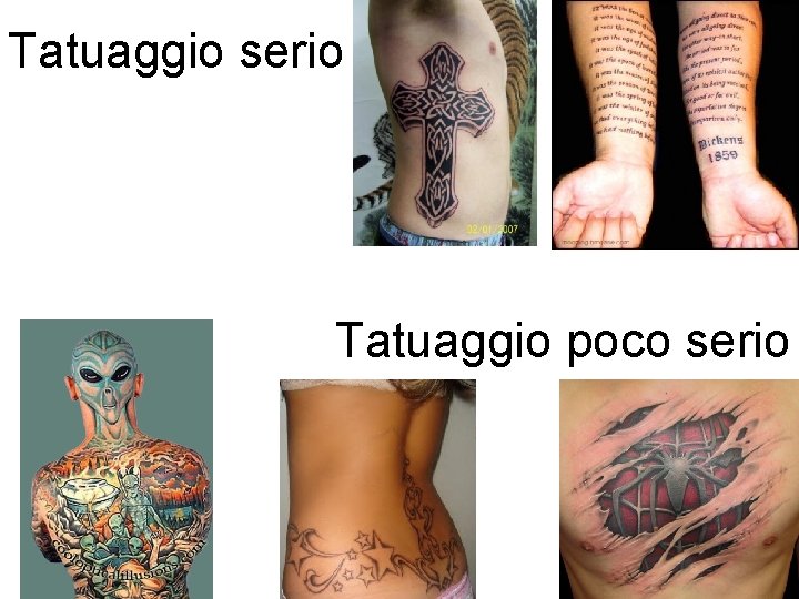 Tatuaggio serio Tatuaggio poco serio 