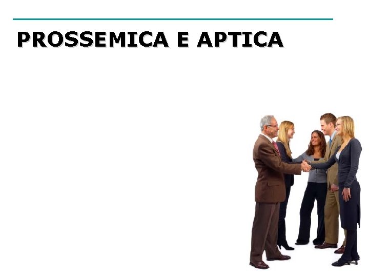 PROSSEMICA E APTICA 