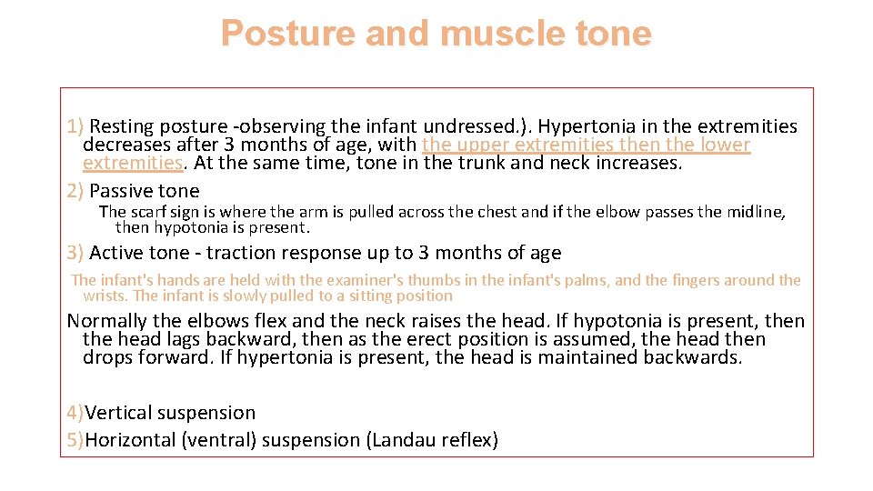 Posture and muscle tone 1) Resting posture -observing the infant undressed. ). Hypertonia in