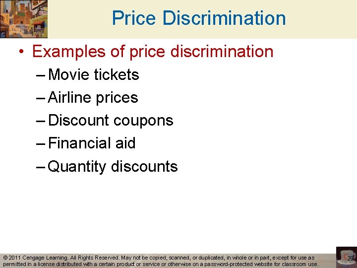 Price Discrimination • Examples of price discrimination – Movie tickets – Airline prices –