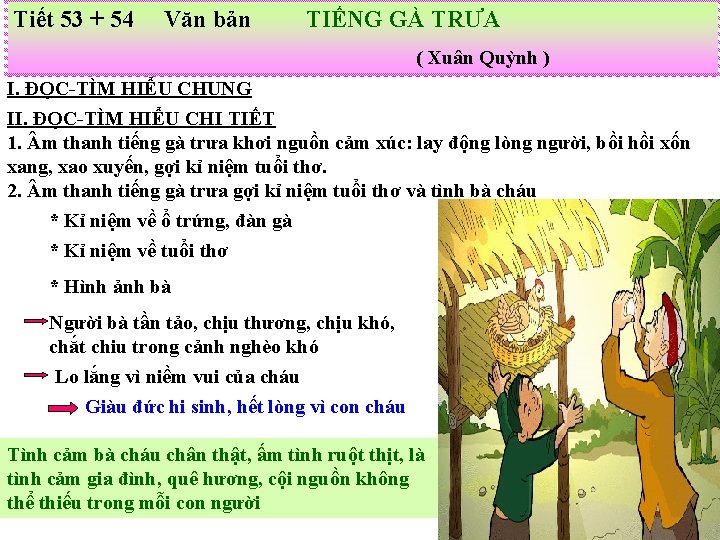 Tiết 53 + 54 Văn bản TIẾNG GÀ TRƯA ( Xuân Quỳnh ) I.