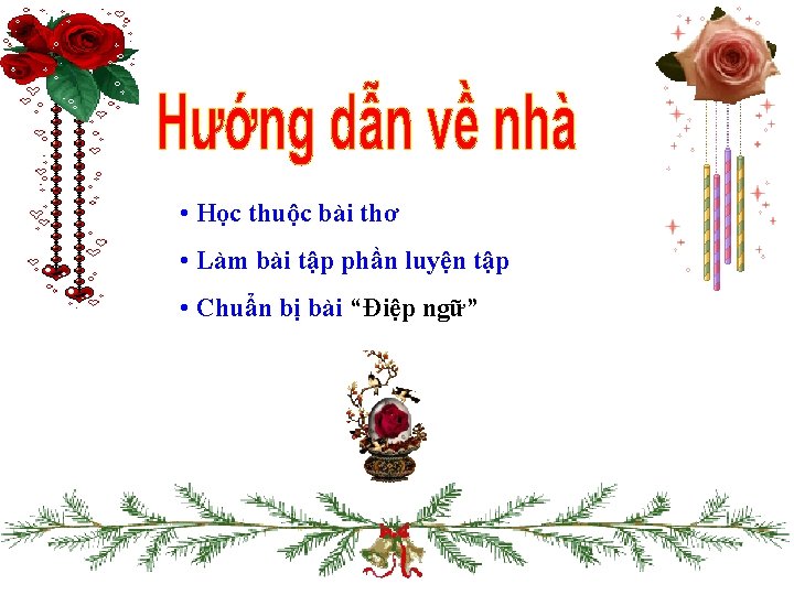  • Học thuộc bài thơ • Làm bài tập phần luyện tập •