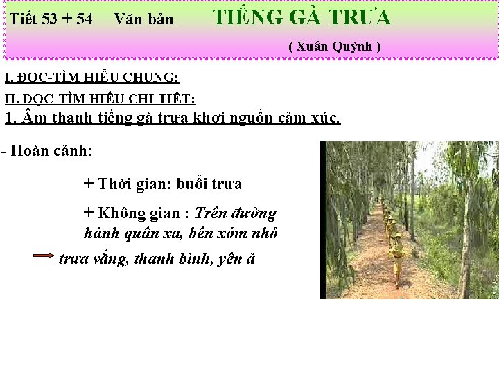 Tiết 53 + 54 Văn bản TIẾNG GÀ TRƯA ( Xuân Quỳnh ) I.