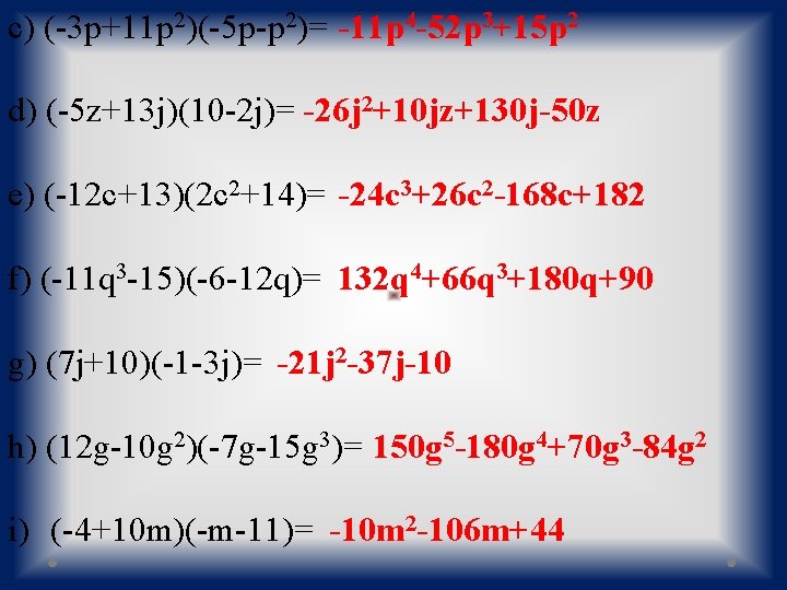 c) (-3 p+11 p 2)(-5 p-p 2)= -11 p 4 -52 p 3+15 p