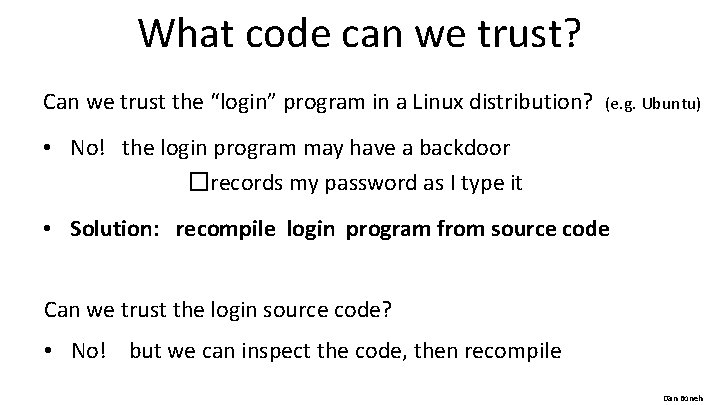 What code can we trust? Can we trust the “login” program in a Linux