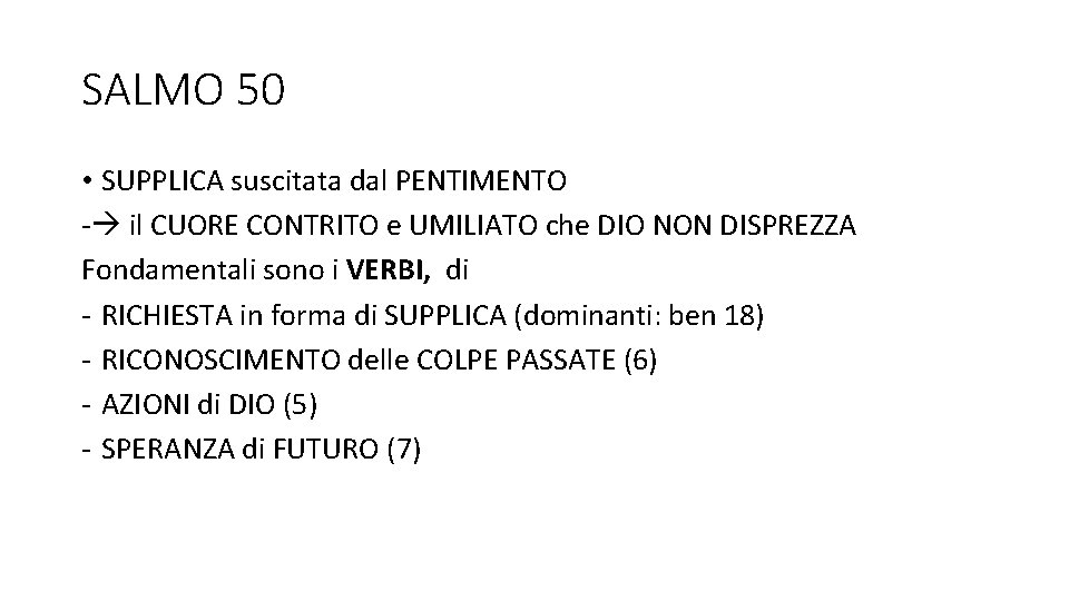 SALMO 50 • SUPPLICA suscitata dal PENTIMENTO - il CUORE CONTRITO e UMILIATO che