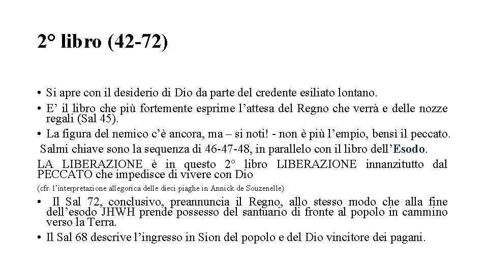 2° libro (42 -72) • Si apre con il desiderio di Dio da parte