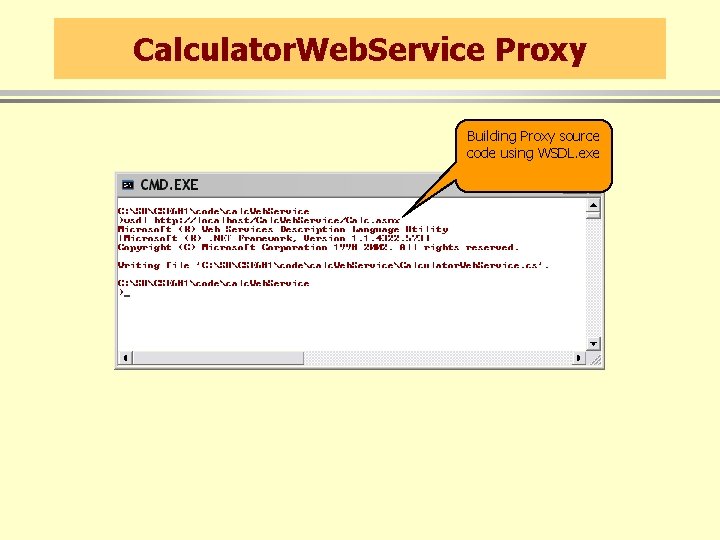 Calculator. Web. Service Proxy Building Proxy source code using WSDL. exe 