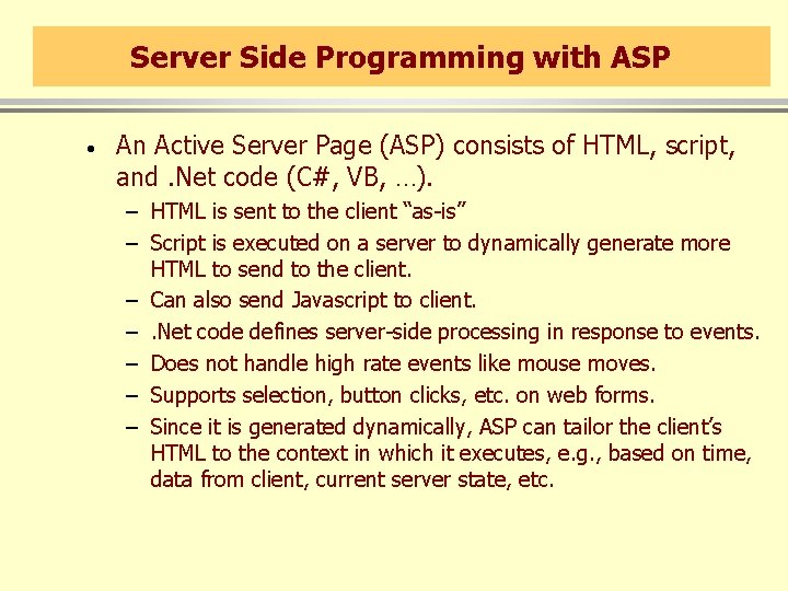 Server Side Programming with ASP · An Active Server Page (ASP) consists of HTML,