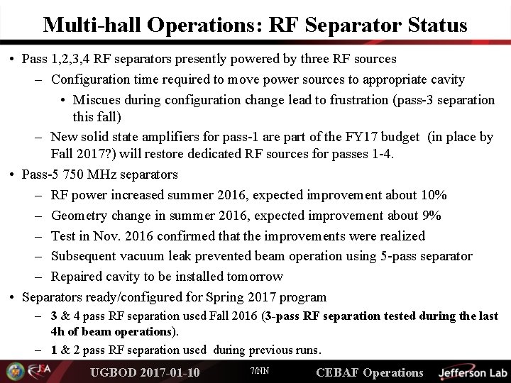 Multi-hall Operations: RF Separator Status • Pass 1, 2, 3, 4 RF separators presently