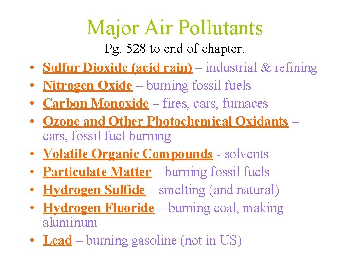 Major Air Pollutants • • • Pg. 528 to end of chapter. Sulfur Dioxide