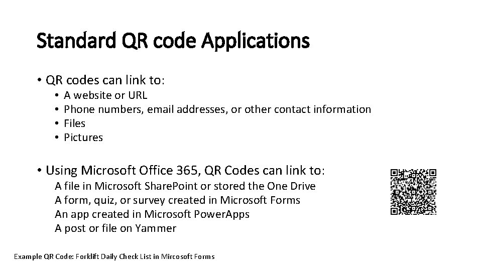 Standard QR code Applications • QR codes can link to: • • A website Standard QR code Applications • QR codes can link to: • • A website