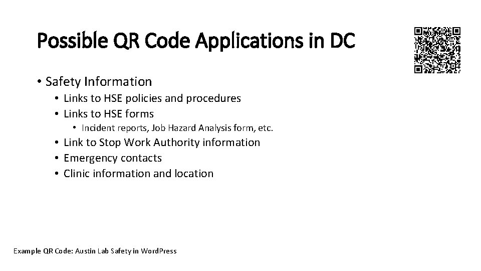 Possible QR Code Applications in DC • Safety Information • Links to HSE policies Possible QR Code Applications in DC • Safety Information • Links to HSE policies