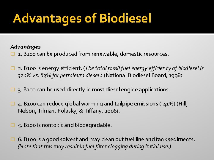 Advantages of Biodiesel Advantages � 1. B 100 can be produced from renewable, domestic