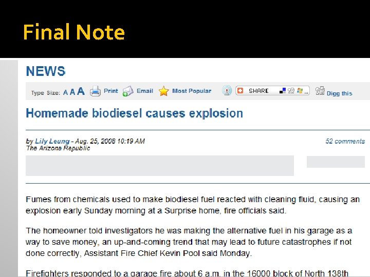 Final Note � Biodiesel production can be very dangerous! � You are working with