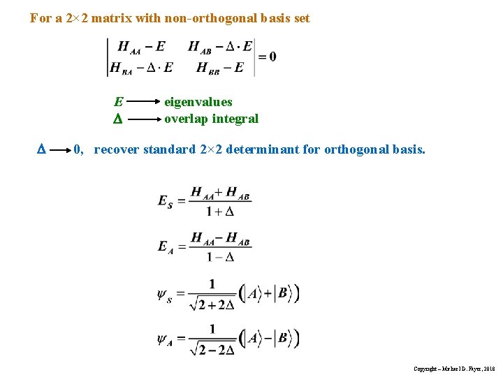 For a 2× 2 matrix with non-orthogonal basis set E D D eigenvalues overlap