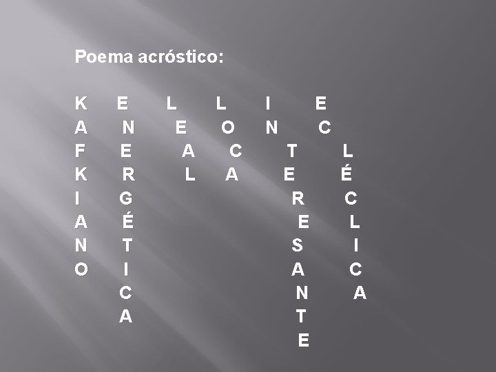 Poema acróstico: K A F K I A N O E N E R