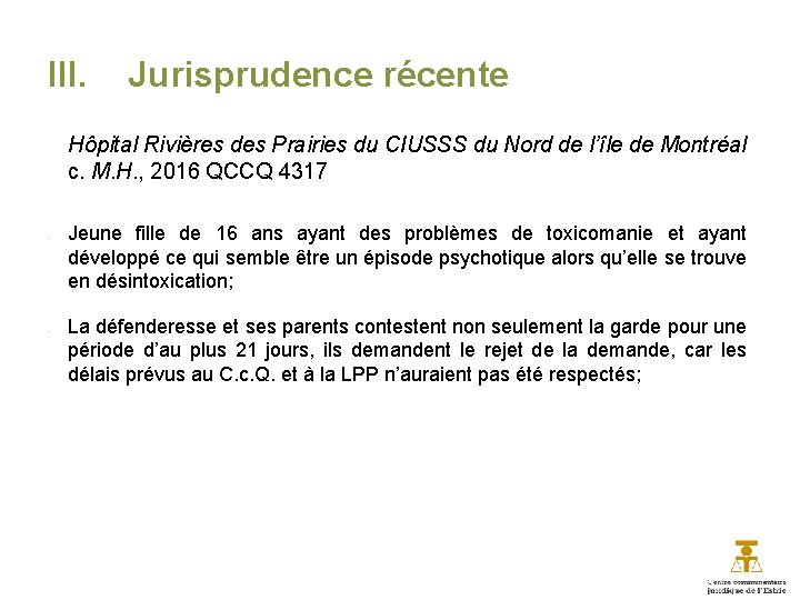 III. Jurisprudence récente Hôpital Rivières des Prairies du CIUSSS du Nord de l’île de