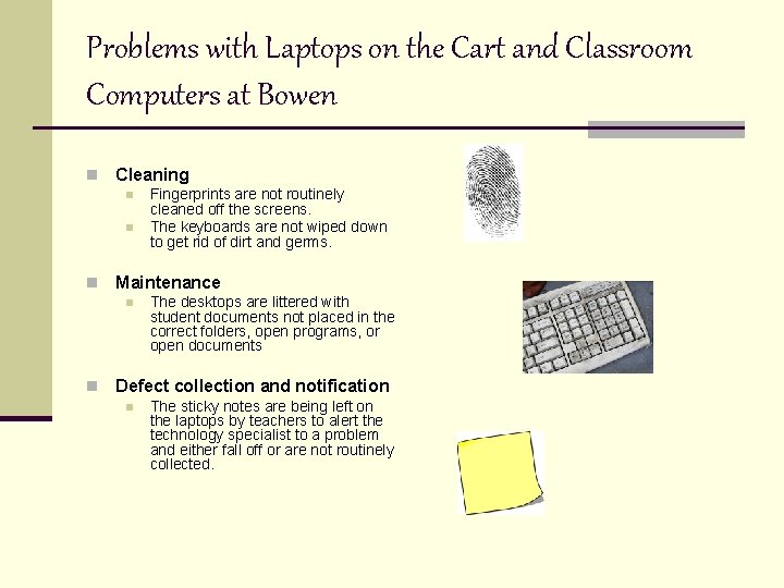 Problems with Laptops on the Cart and Classroom Computers at Bowen n Cleaning n