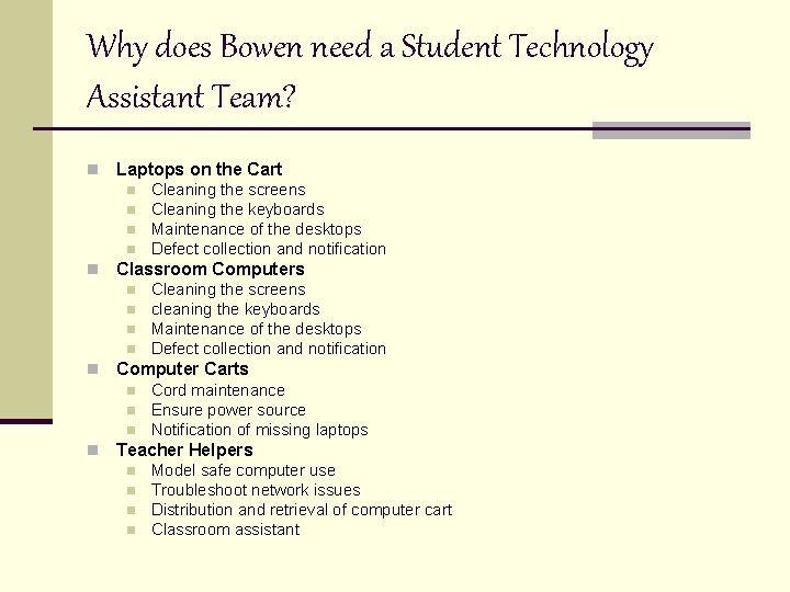 Why does Bowen need a Student Technology Assistant Team? n Laptops on the Cart