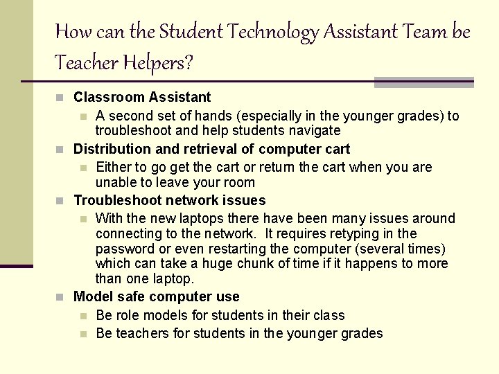 How can the Student Technology Assistant Team be Teacher Helpers? n Classroom Assistant A