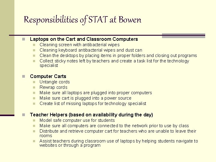 Responsibilities of STAT at Bowen n Laptops on the Cart and Classroom Computers n