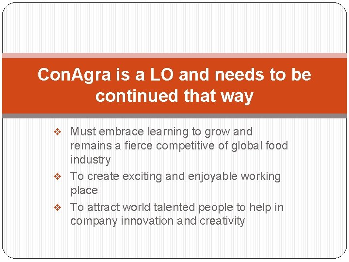 Con. Agra is a LO and needs to be continued that way v Must Con. Agra is a LO and needs to be continued that way v Must