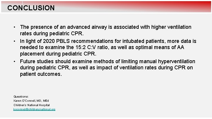 CONCLUSION • The presence of an advanced airway is associated with higher ventilation rates