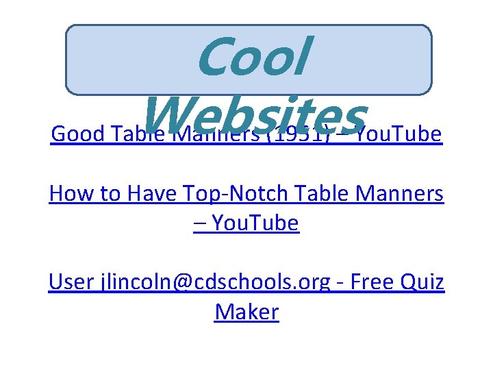 Cool Websites Good Table Manners (1951) – You. Tube How to Have Top-Notch Table