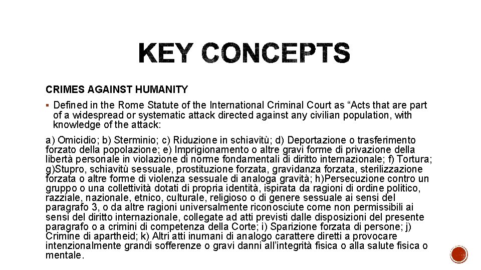 CRIMES AGAINST HUMANITY § Defined in the Rome Statute of the International Criminal Court